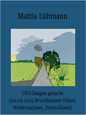cover image of UFO-Zeugen gesucht (02.09.2019 Bruchhausen-Vilsen, Niedersachsen, Deutschland)